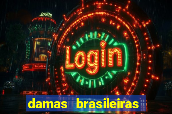 damas brasileiras jogar online